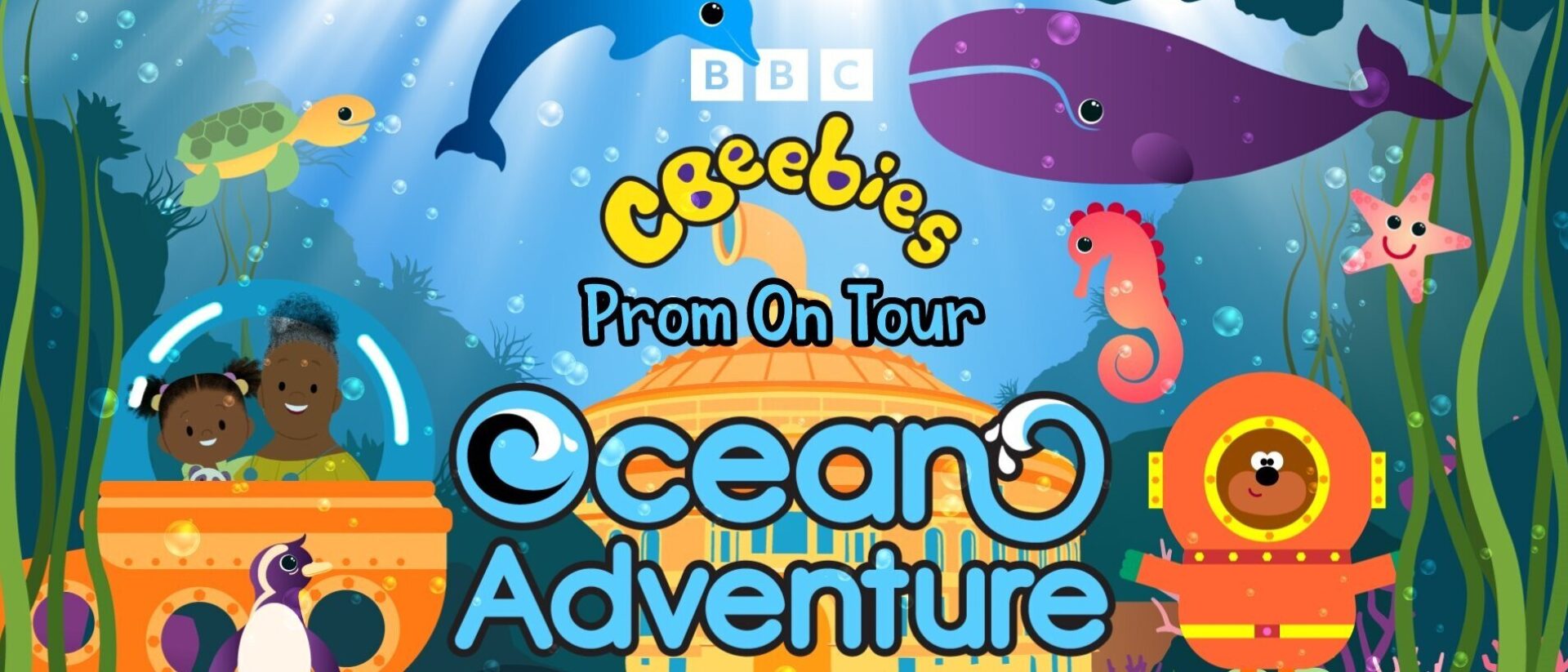 CBeebies: Ocean Adventure - What's On - Saffron Hall